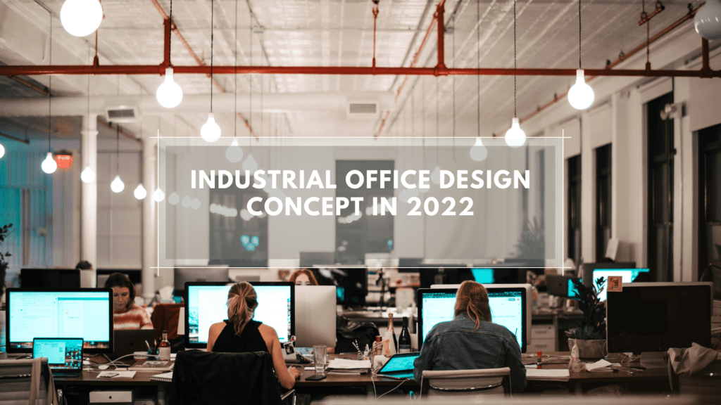 Industrial Office Design Concept In 2022
