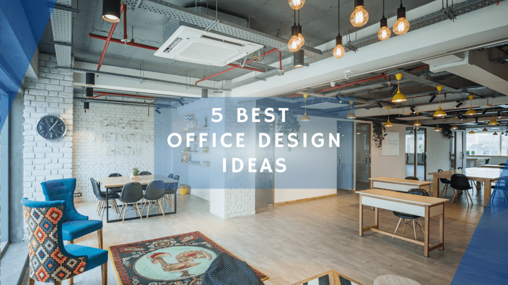 5 Best Office Design Ideas
