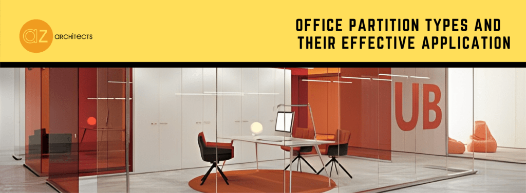OFFICE PARTITION TYPES AND THEIR EFFECTIVE APPLICATION