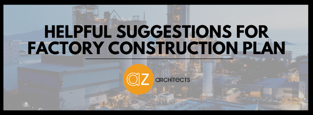 Helpful Suggestions For Factory Construction Plan